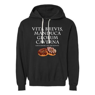 Life Is Short, Eat The Donut Latin Language Garment-Dyed Fleece Hoodie