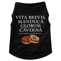 Life Is Short, Eat The Donut Latin Language Doggie Tank