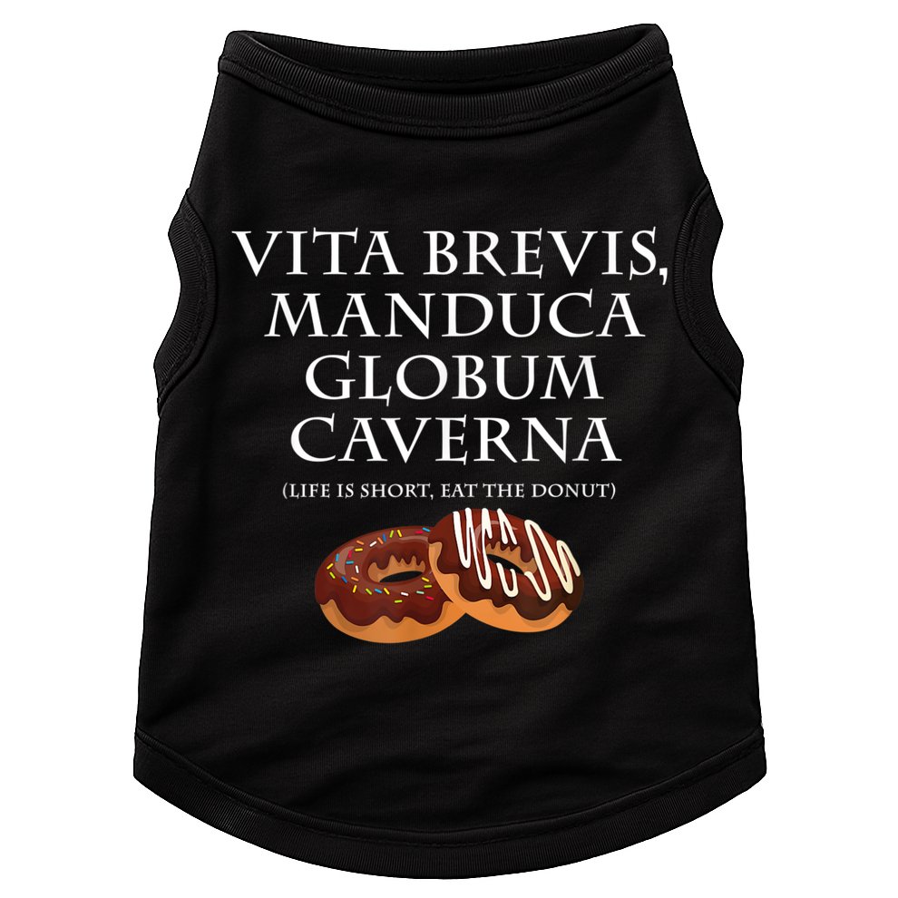 Life Is Short, Eat The Donut Latin Language Doggie Tank