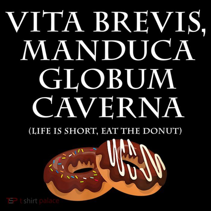 Life Is Short, Eat The Donut Latin Language Poster