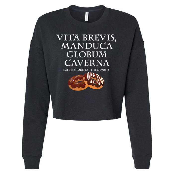 Life Is Short, Eat The Donut Latin Language Cropped Pullover Crew