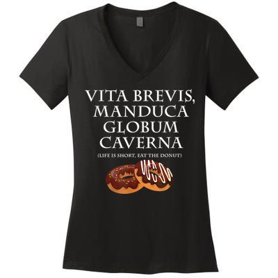 Life Is Short, Eat The Donut Latin Language Women's V-Neck T-Shirt