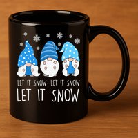Let It Snow Gnomes Winter Holiday Cute 11oz C Handle Ceramic Mug