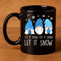 Let It Snow Gnomes Winter Holiday Cute 11oz C Handle Ceramic Mug