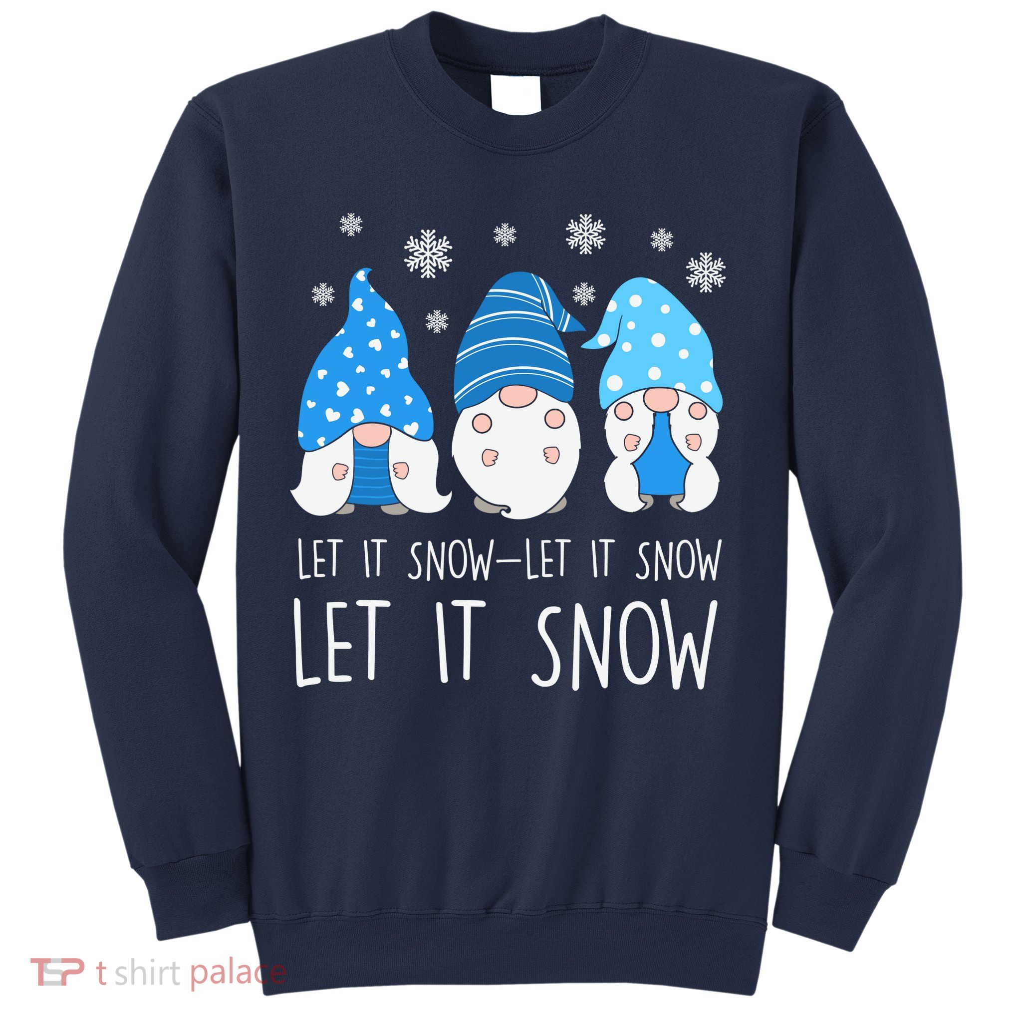 Let It Snow Gnomes Winter Holiday Cute Sweatshirt