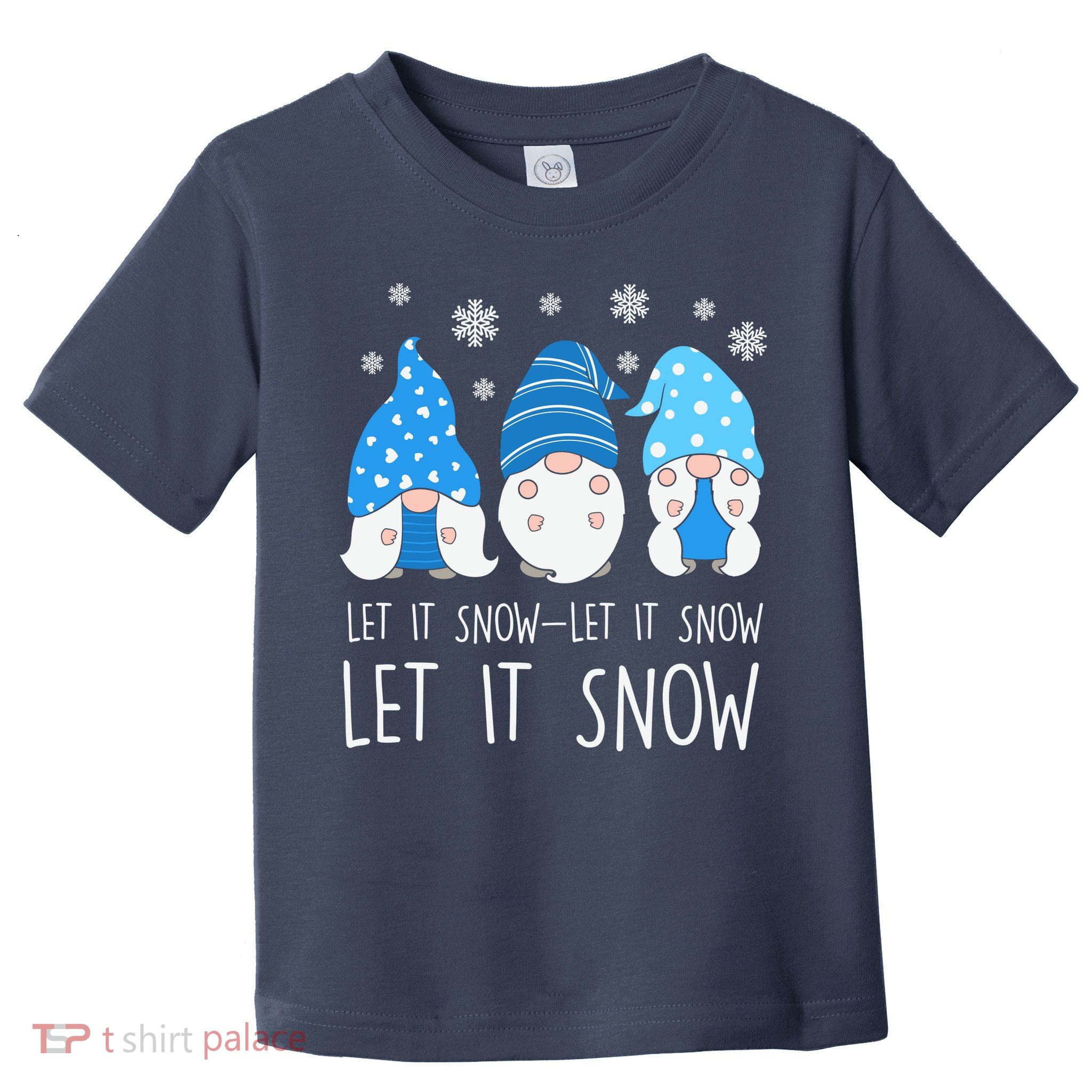 Let It Snow Gnomes Winter Holiday Cute Toddler T-Shirt