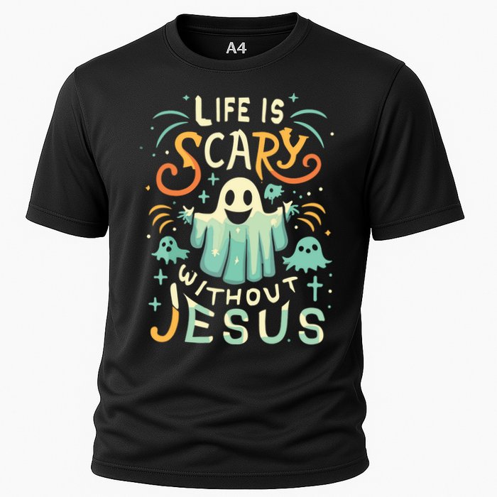 Life Is Scary Without Jesus Christian Halloween Funny Cooling Performance Crew T-Shirt
