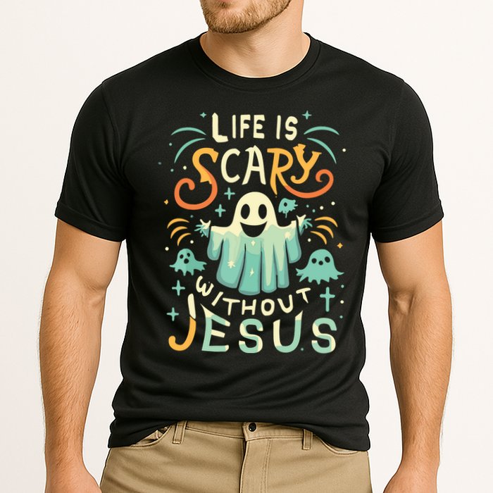 Life Is Scary Without Jesus Christian Halloween Funny Cooling Performance Crew T-Shirt