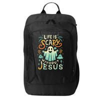 Life Is Scary Without Jesus Christian Halloween Funny City Backpack