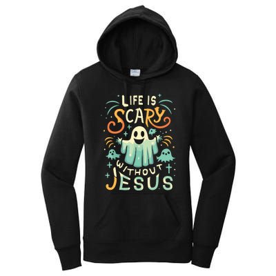 Life Is Scary Without Jesus Christian Halloween Funny Women's Pullover Hoodie