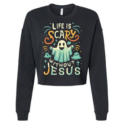 Life Is Scary Without Jesus Christian Halloween Funny Cropped Pullover Crew