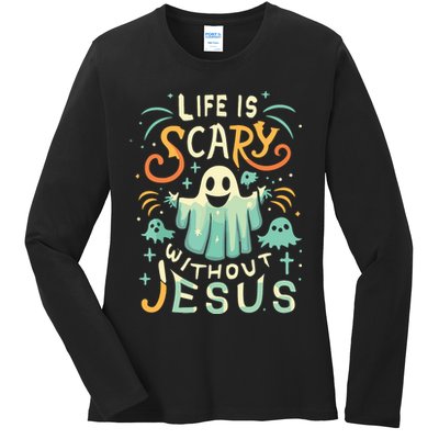 Life Is Scary Without Jesus Christian Halloween Funny Ladies Long Sleeve Shirt