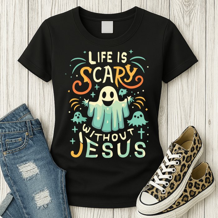 Life Is Scary Without Jesus Christian Halloween Funny Womens T-Shirt