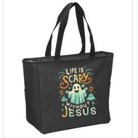 Life Is Scary Without Jesus Christian Halloween Funny Zip Tote Bag