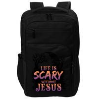 Life Is Scary Without Jesus Funny Halloween Christian Impact Tech Backpack