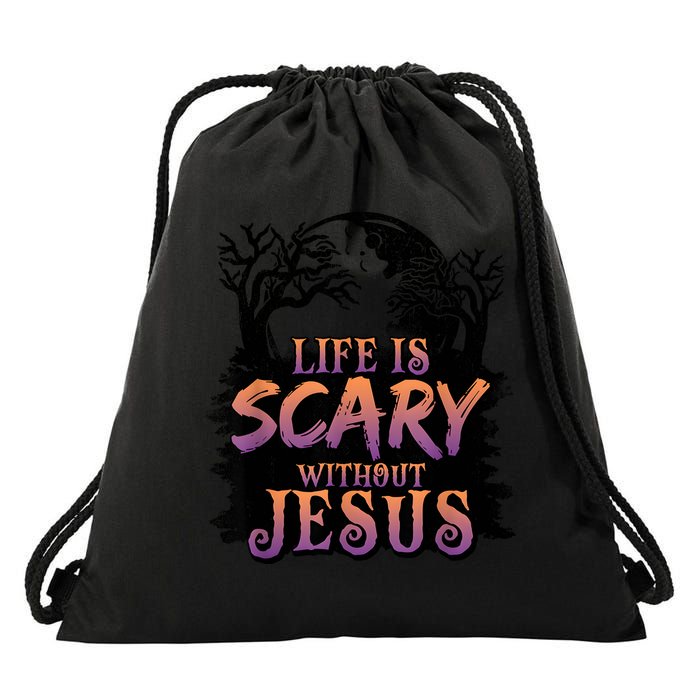 Life Is Scary Without Jesus Funny Halloween Christian Drawstring Bag