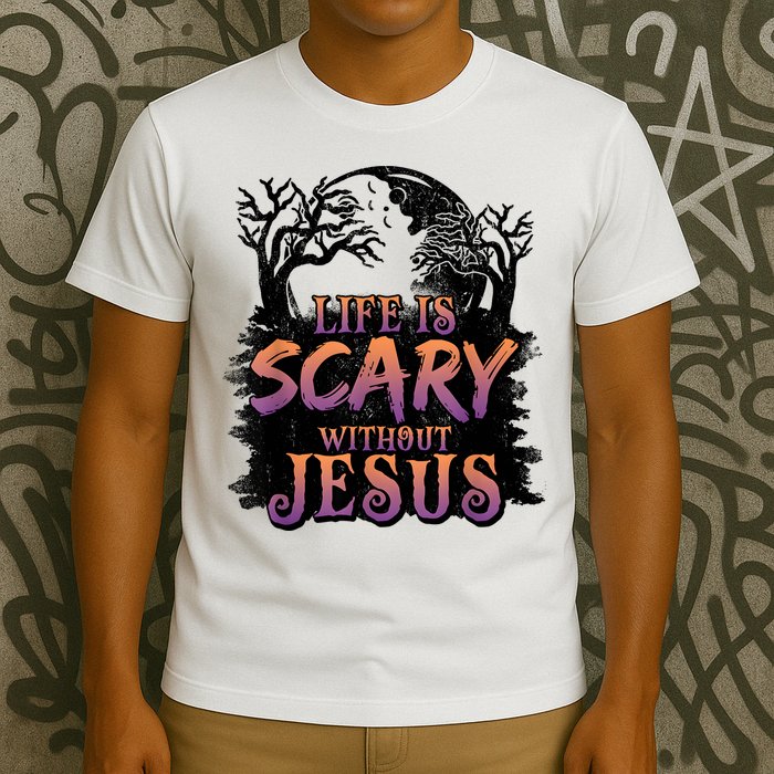 Life Is Scary Without Jesus Funny Halloween Christian T-Shirt