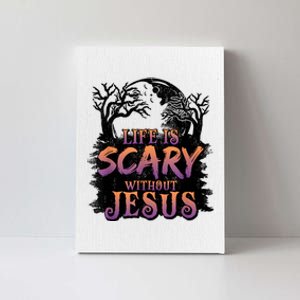 Life Is Scary Without Jesus Funny Halloween Christian Canvas