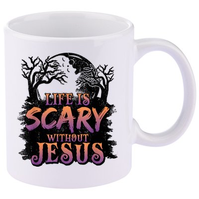 Life Is Scary Without Jesus Funny Halloween Christian 11oz C Handle Ceramic Mug