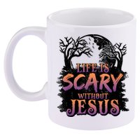 Life Is Scary Without Jesus Funny Halloween Christian 11oz C Handle Ceramic Mug