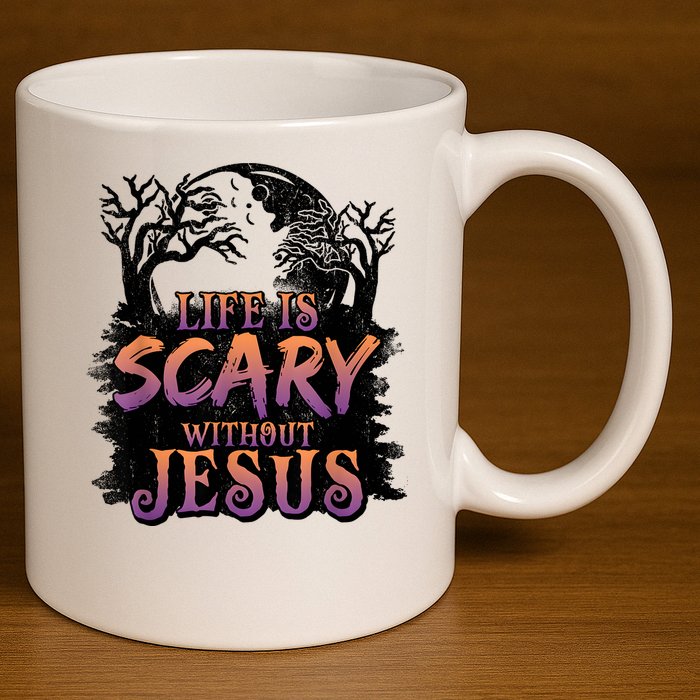 Life Is Scary Without Jesus Funny Halloween Christian 11oz C Handle Ceramic Mug