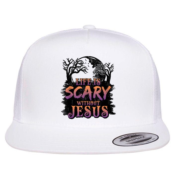 Life Is Scary Without Jesus Funny Halloween Christian Flat Bill Trucker Hat