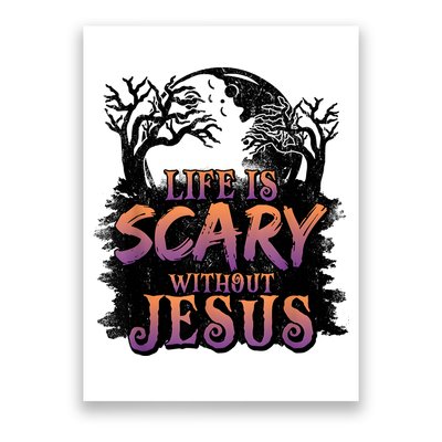 Life Is Scary Without Jesus Funny Halloween Christian Poster