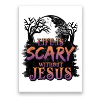 Life Is Scary Without Jesus Funny Halloween Christian Poster