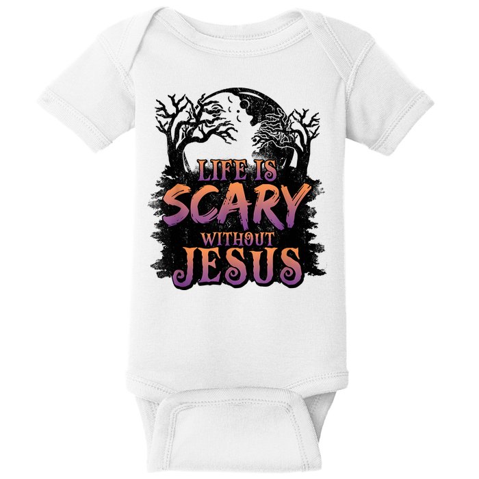 Life Is Scary Without Jesus Funny Halloween Christian Baby Bodysuit
