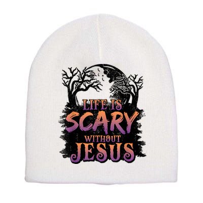 Life Is Scary Without Jesus Funny Halloween Christian Short Acrylic Beanie