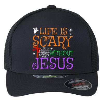 Life Is Scary Without Jesus Flexfit Unipanel Trucker Cap