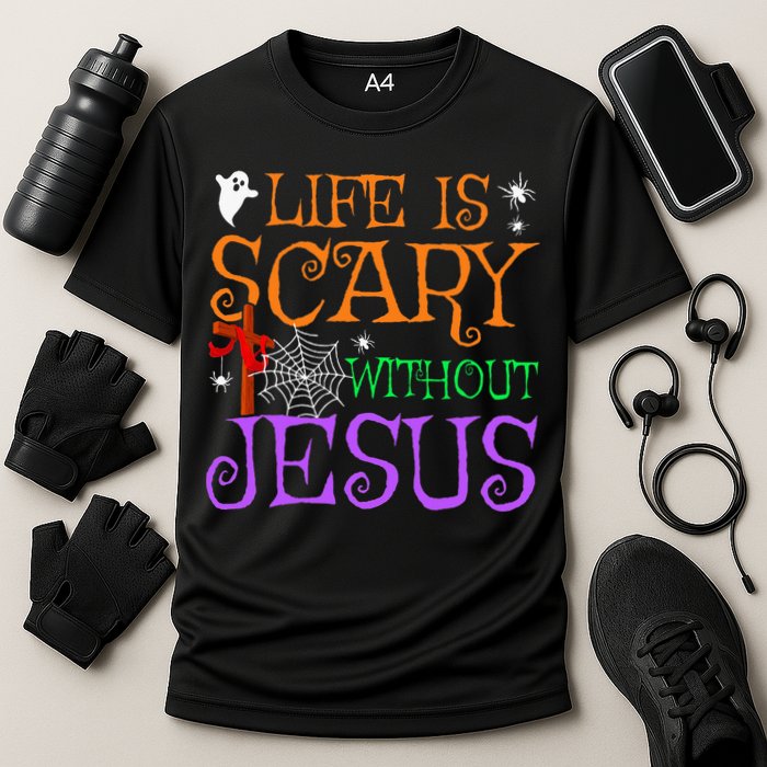 Life Is Scary Without Jesus Cooling Performance Crew T-Shirt