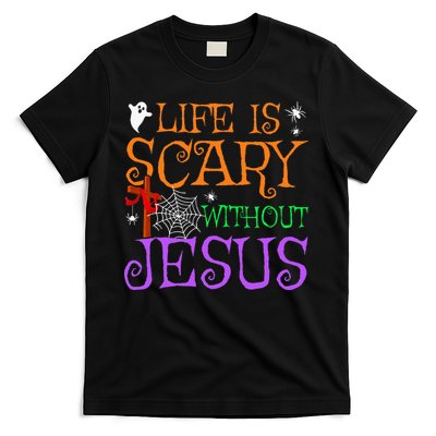 Life Is Scary Without Jesus T-Shirt
