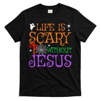 Life Is Scary Without Jesus T-Shirt