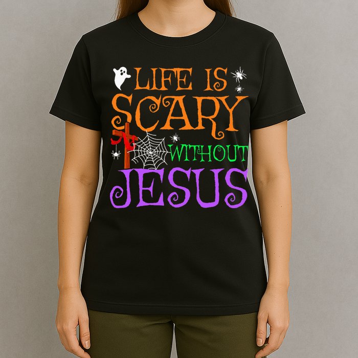 Life Is Scary Without Jesus T-Shirt