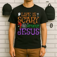 Life Is Scary Without Jesus T-Shirt