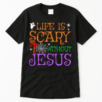 Life Is Scary Without Jesus Tall T-Shirt