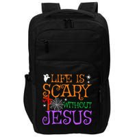 Life Is Scary Without Jesus Impact Tech Backpack