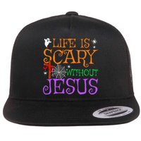 Life Is Scary Without Jesus Flat Bill Trucker Hat