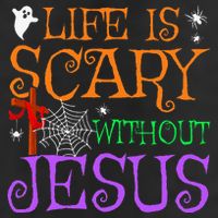 Life Is Scary Without Jesus Hat