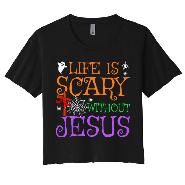 Life Is Scary Without Jesus Women's Crop Top Tee