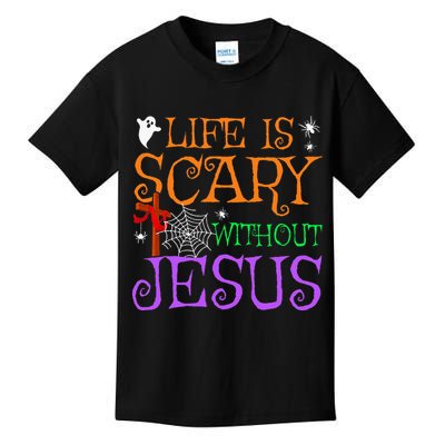 Life Is Scary Without Jesus Kids T-Shirt