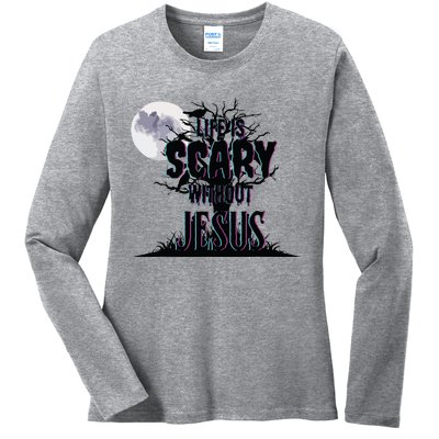 Life Is Scary Without Jesus Christian Halloween Religious Ladies Long Sleeve Shirt