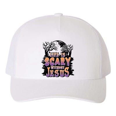 Life Is Scary Without Jesus Yupoong Adult 5-Panel Trucker Hat