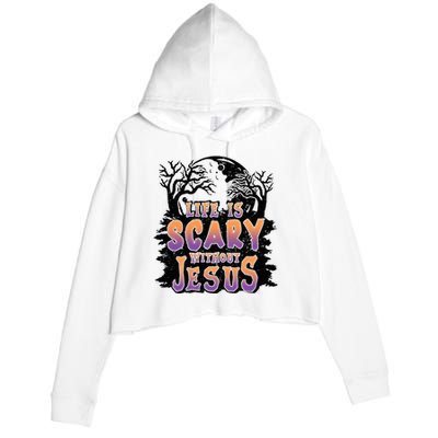 Life Is Scary Without Jesus Crop Fleece Hoodie