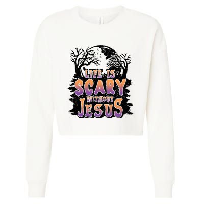 Life Is Scary Without Jesus Cropped Pullover Crew