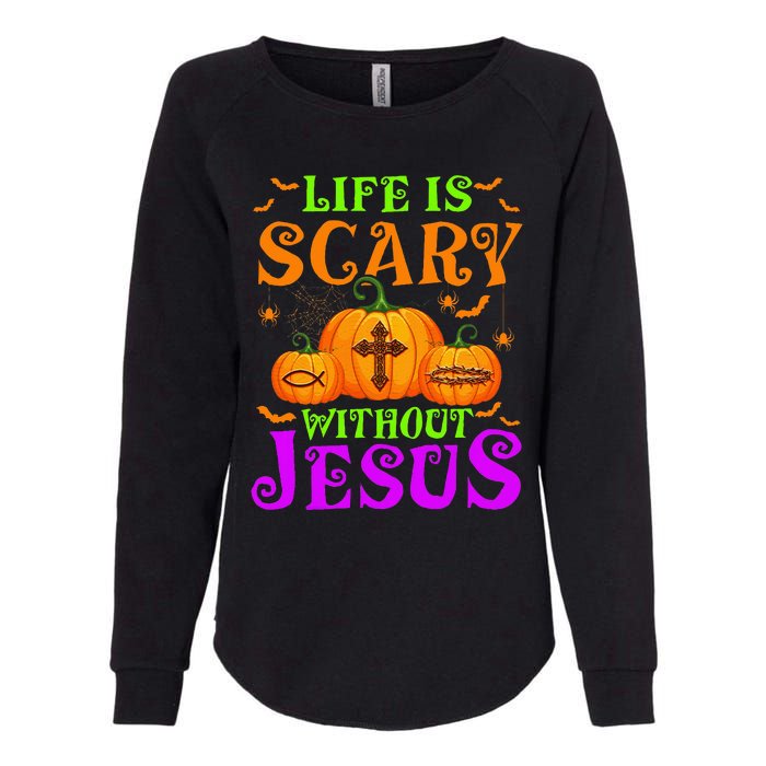 Life Is Scary Without Jesus Christian Halloween Womens California Wash Sweatshirt