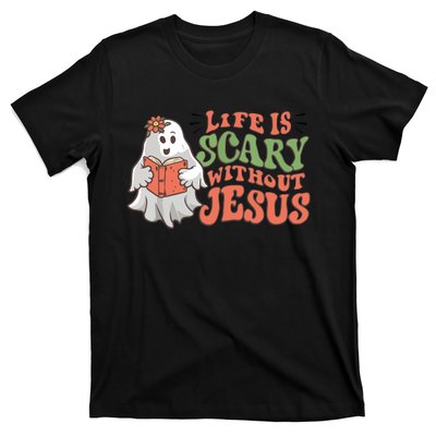 Life Is Scary Without Jesus Christian Halloween Religious T-Shirt