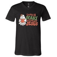 Life Is Scary Without Jesus Christian Halloween Religious V-Neck T-Shirt