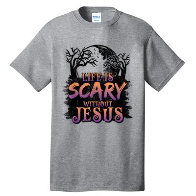 Life Is Scary Without Jesus Funny Halloween Christian Tall T-Shirt